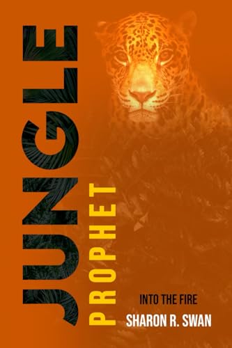 Jungle Prophet: Into The Fire