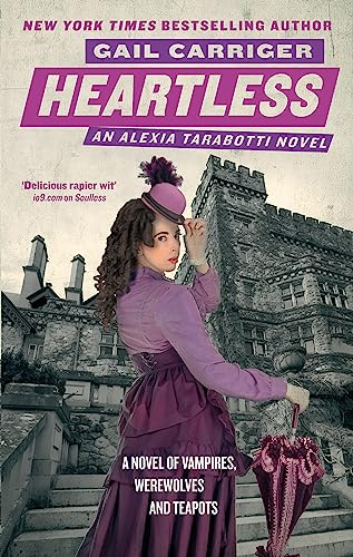 Heartless: Book 4 Of The Parasol Protectorate