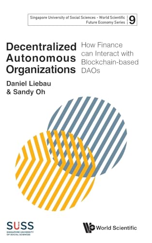 Decentralized Autonomous Organizations: How Finance Can Interact With Blockchain-Based Daos: 9