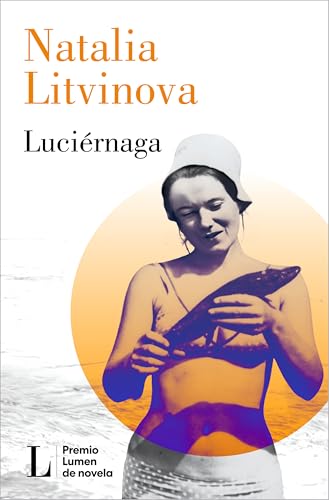 Luciernaga: Premio Lumen De Novela 2024
