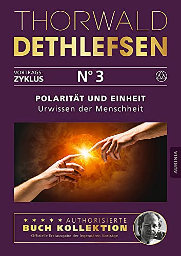 Polarität Und Einheit - Urwissen Der Menschheit: Band 3