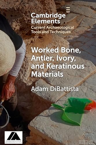Worked Bone, Antler, Ivory, And Keratinous Materials