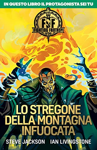 Lo Stregone Della Montagna Infuocata. Fighting Fantasy