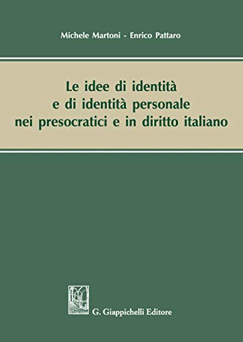 Le Idee Di Identità E Di Identità Personale Nei Presocratici E In Diritto Italiano