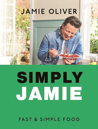 Simply Jamie: Fast And Simple Food
