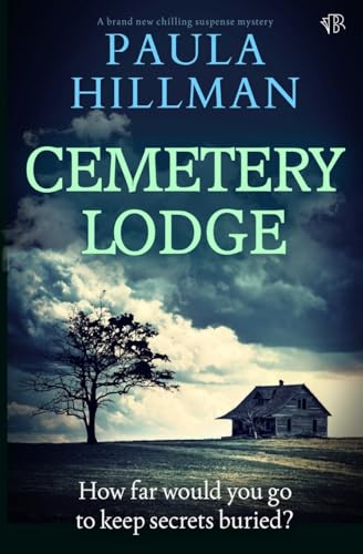 Cemetery Lodge: A Brand New Chilling Suspense Mystery