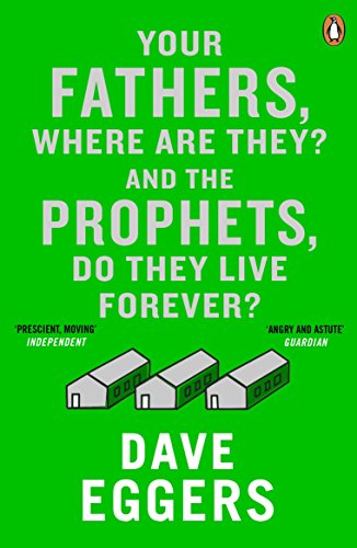 Your Fathers, Where Are They? And The Prophets, Do They Live Forever?: A Novel