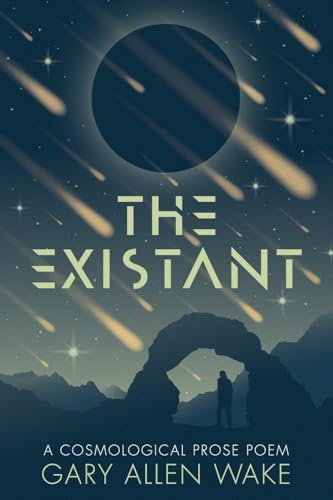The Existant: A Cosmological Prose Poem