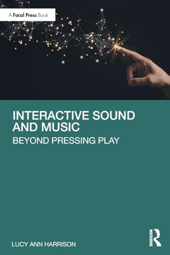 Interactive Sound And Music: Beyond Pressing Play