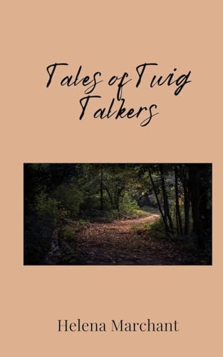 Tales Of Twig Talkers