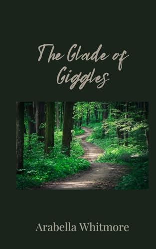 The Glade Of Giggles