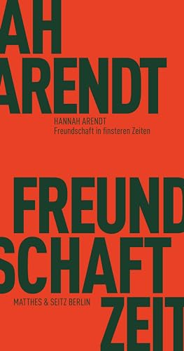 Freundschaft In Finsteren Zeiten: Die Lessing-Rede Mit Erinnerungen Von Richard Bernstein, Mary Mccarthy, Alfred Kazin Und Jerome Kohn: 131
