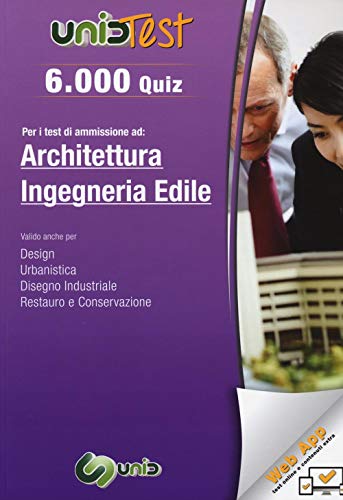 6.000 Quiz Per I Test Di Ammissione Ad Architettura E Ingegneria Edile. Con Aggiornamento Online