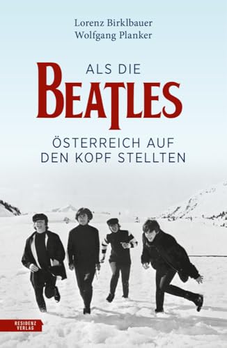 Als Die Beatles Österreich Auf Den Kopf Stellten