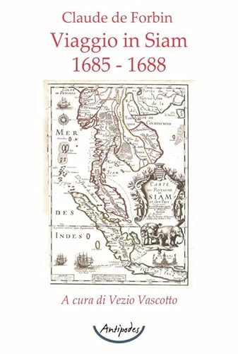 Viaggio In Siam. (1685 - 1688)