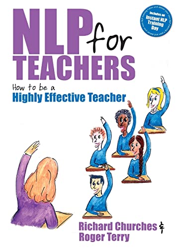 Nlp For Teachers: How To Be A Highly Effective Teacher