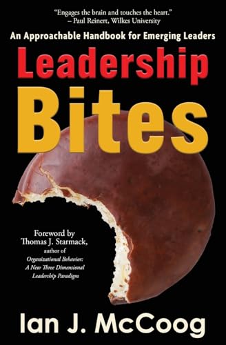 Leadership Bites: An Approachable Handbook For Emerging Leaders