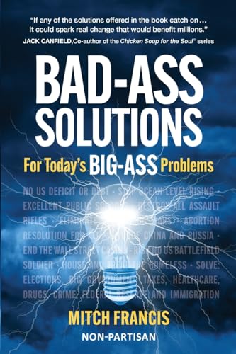 Bad-Ass Solutions: For Today’S Big-Ass Problems