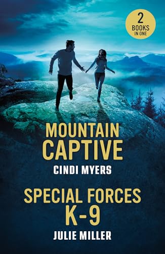 Mountain Captive / Special Forces K-9: Mountain Captive (Eagle Mountain: Criminal History) / Special Forces K-9 (Protectors At K-9 Ranch)