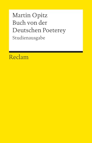 Buch Von Der Deutschen Poeterey (1624). Studienausgabe: Die Erste Deutschsprachige Regel-Poetik: 14560