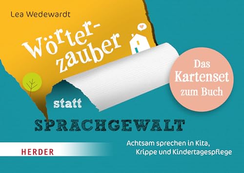 Wörterzauber Statt Sprachgewalt. Das Kartenset Zum Buch: Achtsam Sprechen In Kita, Krippe Und Kindertagespflege