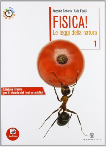Fisica! Le Leggi Della Natura. Per Le Scuole Superiori. Con Dvd-Rom. Con Espansione Online (Vol. 1)