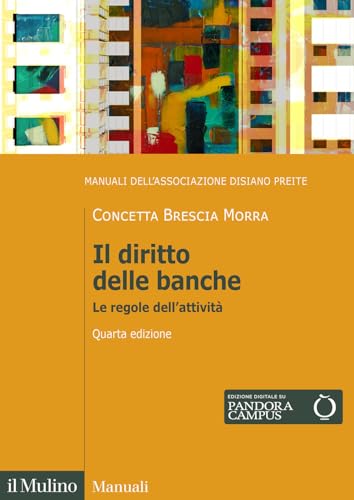 Il Diritto Delle Banche. Le Regole Dell'Attività. Nuova Ediz.