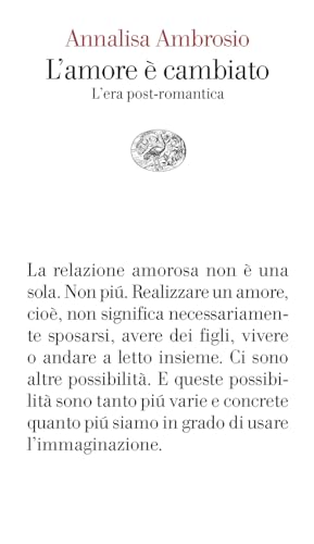L'Amore È Cambiato. L'Era Post-Romantica
