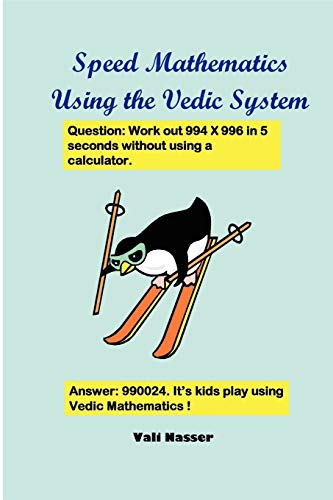 Speed Mathematics Using The Vedic System