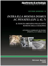 Intra Illa Moenia Domus Ec Penates (Liv 2, 40, 7). Il Tessuto Abitativo Nelle Città Della Cisalpina
