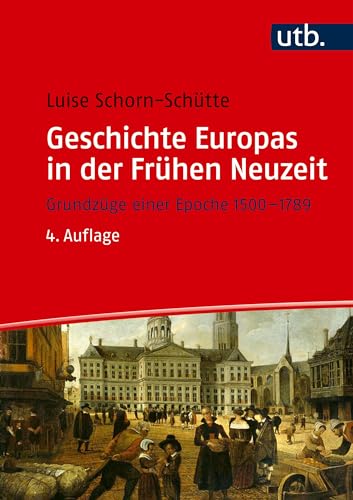 Geschichte Europas In Der Frühen Neuzeit: Grundzüge Einer Epoche 1500-1789: 8414