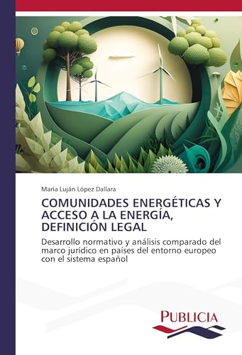 Comunidades Energéticas Y Acceso A La Energía, Definición Legal: Desarrollo Normativo Y Análisis Comparado Del Marco Jurídico En Países Del Entorno Eu