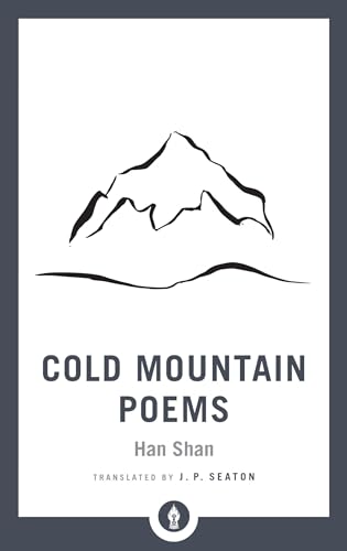 Cold Mountain Poems: Zen Poems Of Han Shan, Shih Te, And Wang Fan-Chih