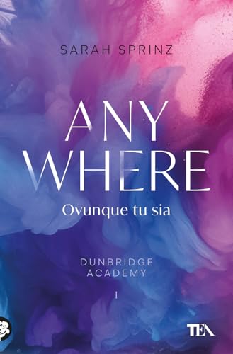 Anywhere. Ovunque Tu Sia. Dunbridge Academy