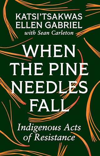 When The Pine Needles Fall: Indigenous Acts Of Resistance