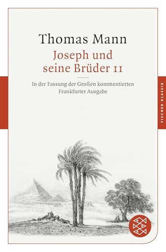 Joseph Und Seine Brüder Ii: In Der Fassung Der Großen Kommentierten Frankfurter Ausgabe