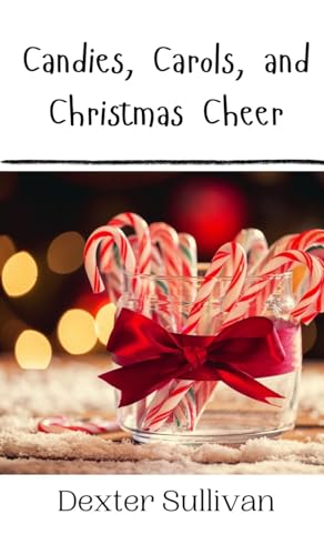 Candies, Carols, And Christmas Cheer
