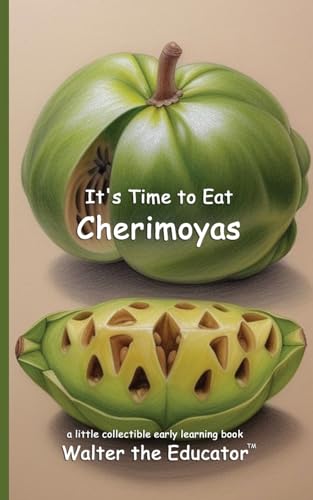 It'S Time To Eat Cherimoyas