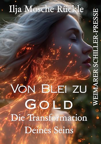 Von Blei Zu Gold - Die Transformation Deines Seins