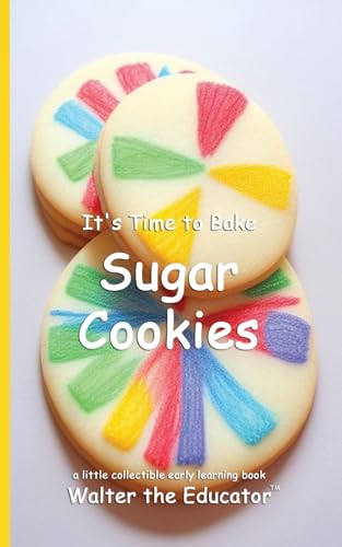 It'S Time To Bake Sugar Cookies