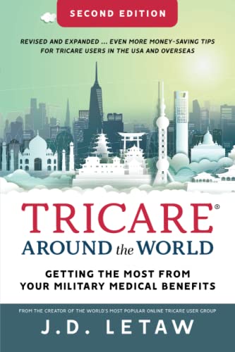 Tricare Around The World: Getting The Most From Your Military Medical Benefits