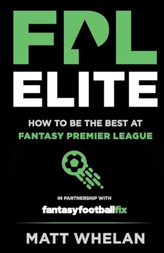 Fpl Elite: How To Be The Best At Fantasy Premier League