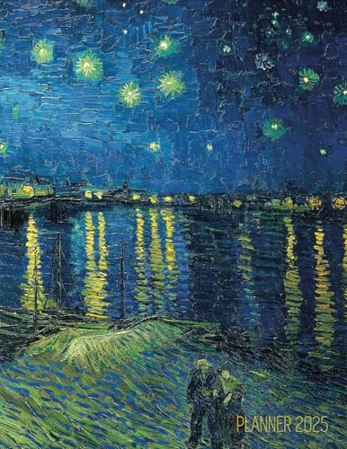Van Gogh Art Planner 2025: Starry Night Over The Rhone Organizer | Calendar Year January-December 2025 (12 Months)