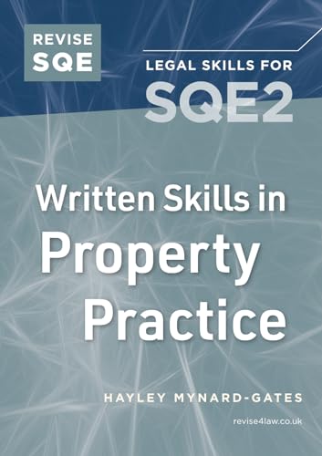Revise Sqe Written Skills In Property Practice: Legal Skills For Sqe2