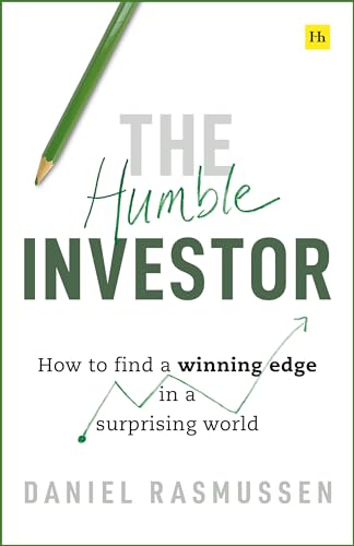 The Humble Investor: How To Find A Winning Edge In A Surprising World