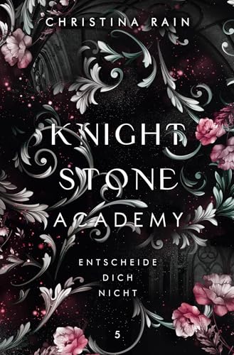 Knightstone Academy 5: Entscheide Dich Nicht