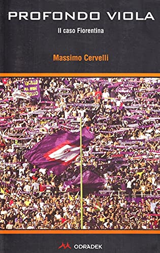 Profondo Viola. Il Caso Fiorentina