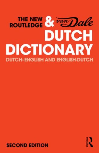 The New Routledge & Van Dale Dutch Dictionary: Dutch-English And English-Dutch