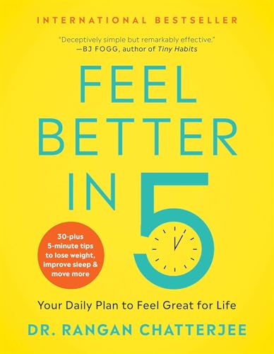 Feel Better In 5: Your Daily Plan To Feel Great For Life
