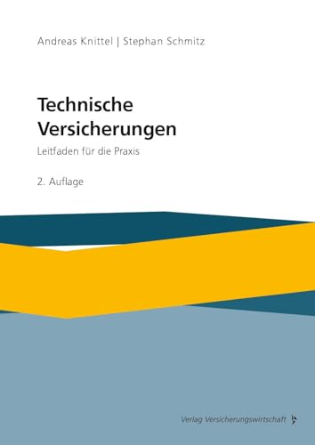 Technische Versicherungen: Leitfaden Für Die Praxis